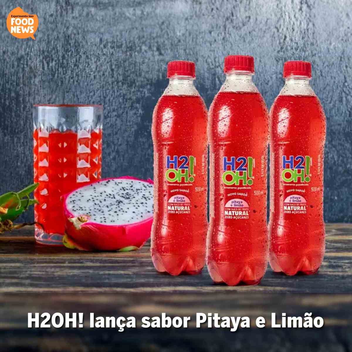 🍋🌺 Surpresa Refrescante: H2OH! Lança Sabor Pitaya e Limão! 